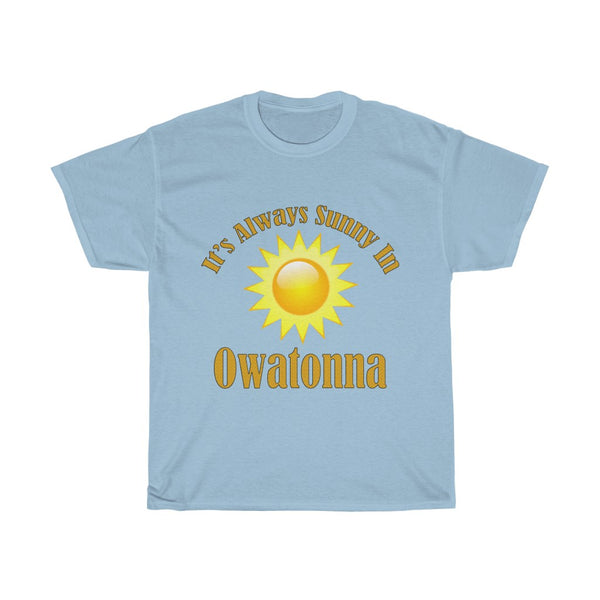 It's Always Sunny In Owatonna Unisex Heavy Cotton Tee