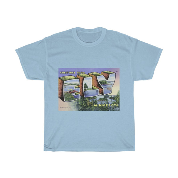 Greetings from Ely Minnesota Unisex Heavy Cotton Tee