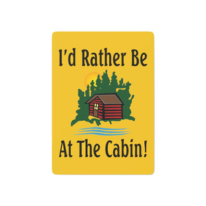 I'd Rather Be At The Cabin Custom Poker Cards