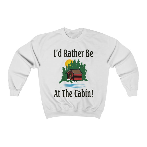 I'd Rather Be At The Cabin Unisex Heavy Blend™ Crewneck Sweatshirt