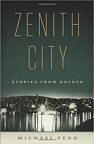 Zenith City: Stories from Duluth