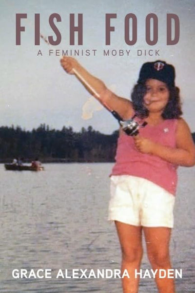 Fish Food: A Feminist Moby Dick