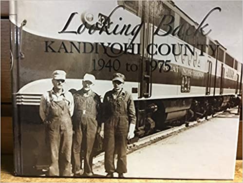 Looking Back Kandiyohi County 1940 to 1975