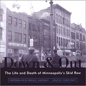 Down And Out: The Life and Death of Minneapolis's Skid Row