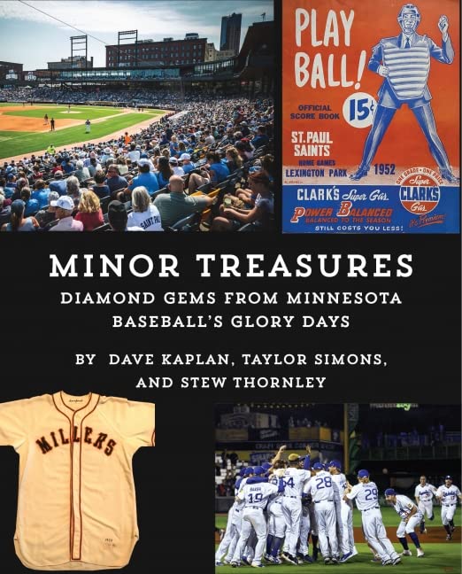 Minor Treasures: Diamond Gems from the Glory Days of Minnesota Baseball