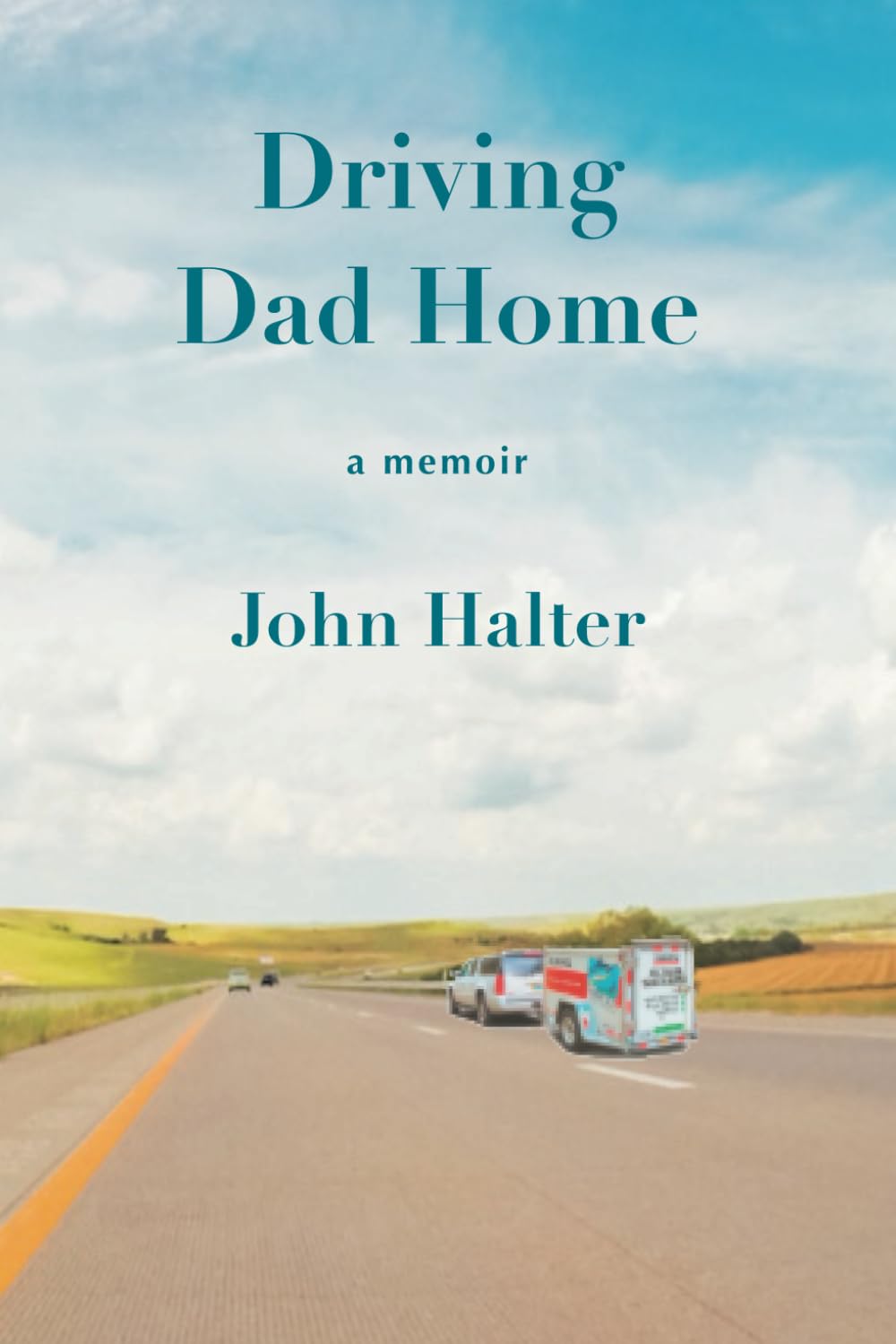 Driving Dad Home: A Memoir