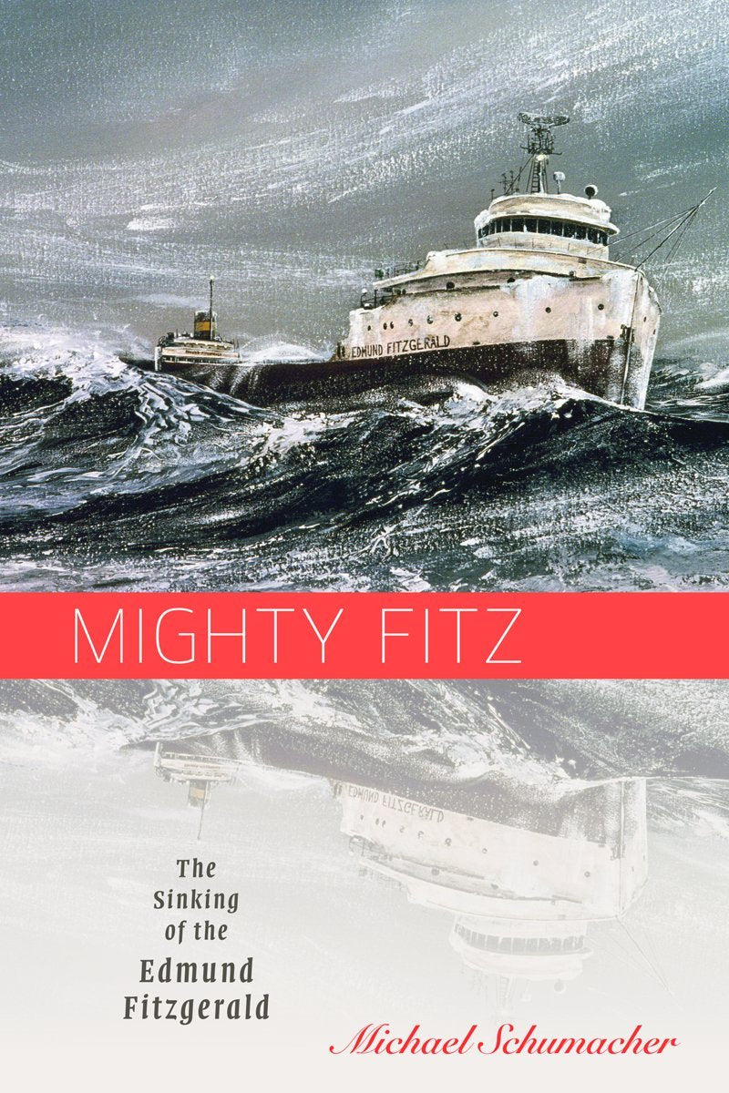 Mighty Fitz: The Sinking of the Edmund Fitzgerald