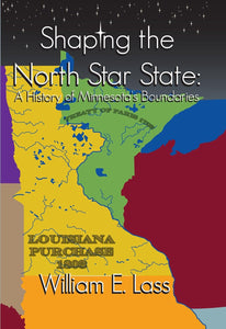 Shaping the North Star State: A History of Minnesota's Boundaries
