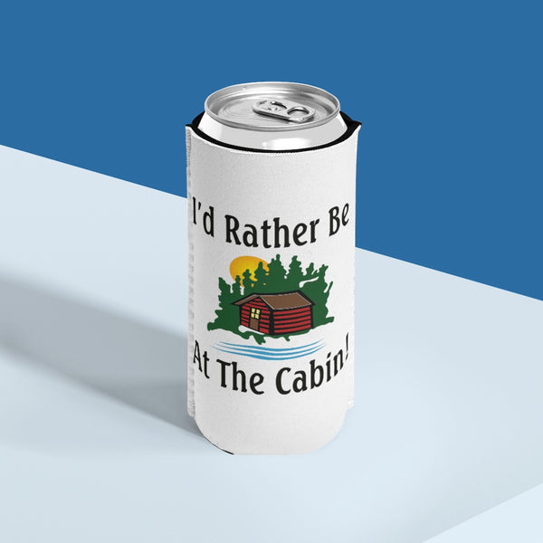 I'd Rather Be At The Cabin Slim Can Cooler