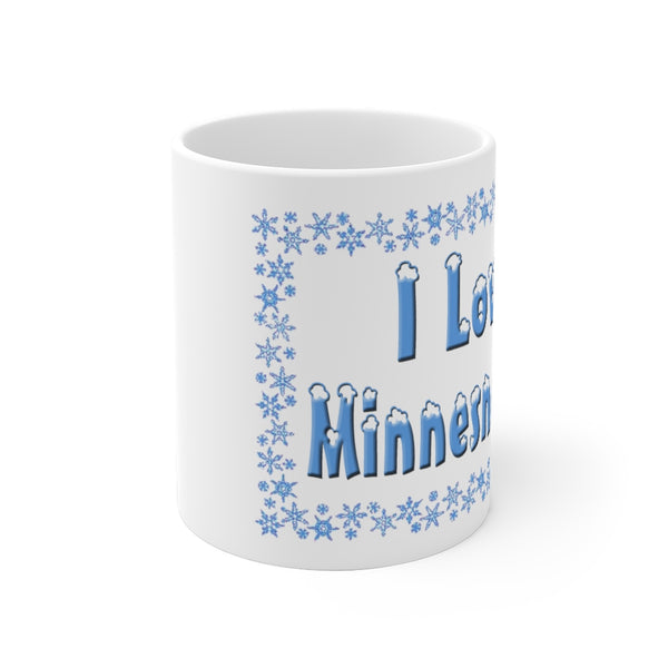 I Love Minnesnowta White Ceramic Mug