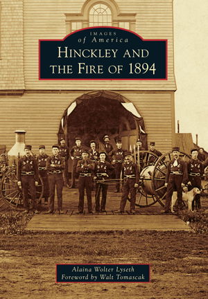 Hinckley and the Fire of 1894 (Images of America)