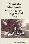 Mankato, Minnesota; Growing up in the '30s and '40s