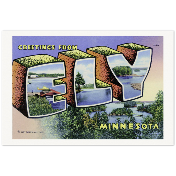 Greetings from Ely Minnesota Archival Matte Paper Poster